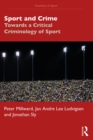 Sport and Crime : Towards a Critical Criminology of Sport - eBook