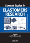 Current Topics in Elastomers Research - eBook