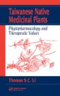 Taiwanese Native Medicinal Plants : Phytopharmacology and Therapeutic Values - eBook