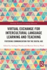Virtual Exchange for Intercultural Language Learning and Teaching : Fostering Communication for the Digital Age - eBook