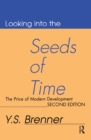 Looking into the Seeds of Time : The Price of Modern Development - eBook