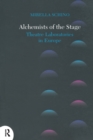 Alchemists of the Stage : Theatre Laboratories in Europe - eBook