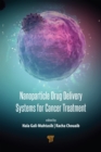Nanoparticle Drug Delivery Systems for Cancer Treatment - eBook
