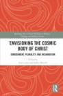 Envisioning the Cosmic Body of Christ : Embodiment, Plurality and Incarnation - eBook