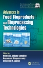 Advances in Food Bioproducts and Bioprocessing Technologies - eBook