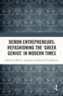 Demon Entrepreneurs: Refashioning the 'Greek Genius' in Modern Times - eBook