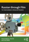 Russian through Film : For Intermediate to Advanced Students - eBook
