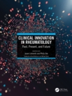 Clinical Innovation in Rheumatology : Past, Present, and Future - eBook