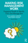 Making Risk Management Work : Engaging People to Identify, Own and Manage Risk - eBook