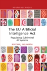 The EU Artificial Intelligence Act : Regulating Subliminal AI Systems - eBook