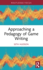 Approaching a Pedagogy of Game Writing - eBook