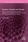 Emotion, Thought and Therapy : A Study of Hume and Spinoza and the Relationship of Philosophical Theories of Emotion to Psychological Theories of Therapy - eBook