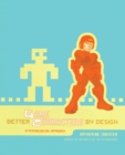 Better Game Characters by Design : A Psychological Approach - eBook