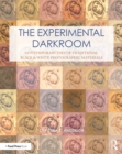 The Experimental Darkroom : Contemporary Uses of Traditional Black & White Photographic Materials - eBook