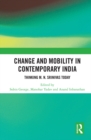 Change and Mobility in Contemporary India : Thinking M. N. Srinivas Today - eBook