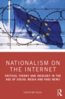 Nationalism on the Internet : Critical Theory and Ideology in the Age of Social Media and Fake News - eBook