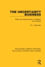 The Uncertainty Business : Risks and Opportunities in Weather and Climate - eBook