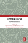 Historia Ludens : The Playing Historian - eBook