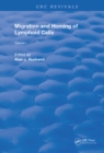 Migration and Homing of Lymphoid Cells : Volume 1 - eBook