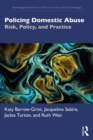 Policing Domestic Abuse : Risk, Policy, and Practice - eBook