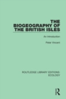 The Biogeography of the British Isles : An Introduction - eBook