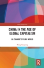 China in the Age of Global Capitalism : Jia Zhangke's Filmic World - eBook