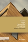 Guide to RIBA Domestic and Concise Building Contracts 2018 - eBook