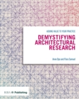 Demystifying Architectural Research : Adding Value to Your Practice - eBook