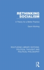 Rethinking Socialism : A Theory for a Better Practice - eBook
