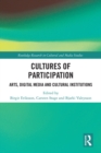 Cultures of Participation : Arts, Digital Media and Cultural Institutions - eBook