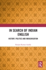 In Search of Indian English : History, Politics and Indigenisation - eBook