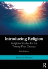 Introducing Religion : Religious Studies for the Twenty-First Century - eBook