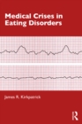 Medical Crises in Eating Disorders - eBook