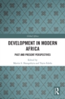 Development In Modern Africa : Past and Present Perspectives - eBook