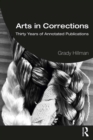 Arts in Corrections : Thirty Years of Annotated Publications - eBook