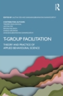 T-Group Facilitation : Theory and Practice of Applied Behavioural Science - eBook