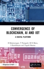 Convergence of Blockchain, AI and IoT : A Digital Platform - eBook