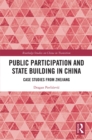 Public Participation and State Building in China : Case Studies from Zhejiang - eBook