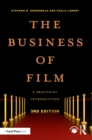 The Business of Film : A Practical Introduction - eBook