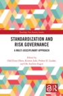 Standardization and Risk Governance : A Multi-Disciplinary Approach - eBook