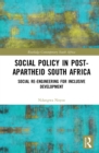 Social Policy in Post-Apartheid South Africa : Social Re-engineering for Inclusive Development - eBook