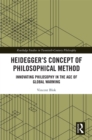 Heidegger's Concept of Philosophical Method : Innovating Philosophy in the Age of Global Warming - eBook