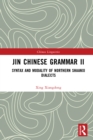 Jin Chinese Grammar II : Syntax and Modality of Northern Shaanxi Dialects - eBook
