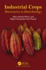 Industrial Crops : Bioresources to Biotechnology - eBook