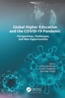 Global Higher Education and the COVID-19 Pandemic : Perspectives, Challenges, and New Opportunities - eBook