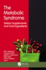 The Metabolic Syndrome : Dietary Supplements and Food Ingredients - eBook