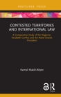 Contested Territories and International Law : A Comparative Study of the Nagorno-Karabakh Conflict and the Aland Islands Precedent - eBook