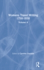 Womens Travel Writing 1750-1850 : Volume 4 - eBook