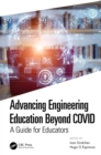 Advancing Engineering Education Beyond COVID : A Guide for Educators - eBook