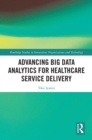 Advancing Big Data Analytics for Healthcare Service Delivery - eBook